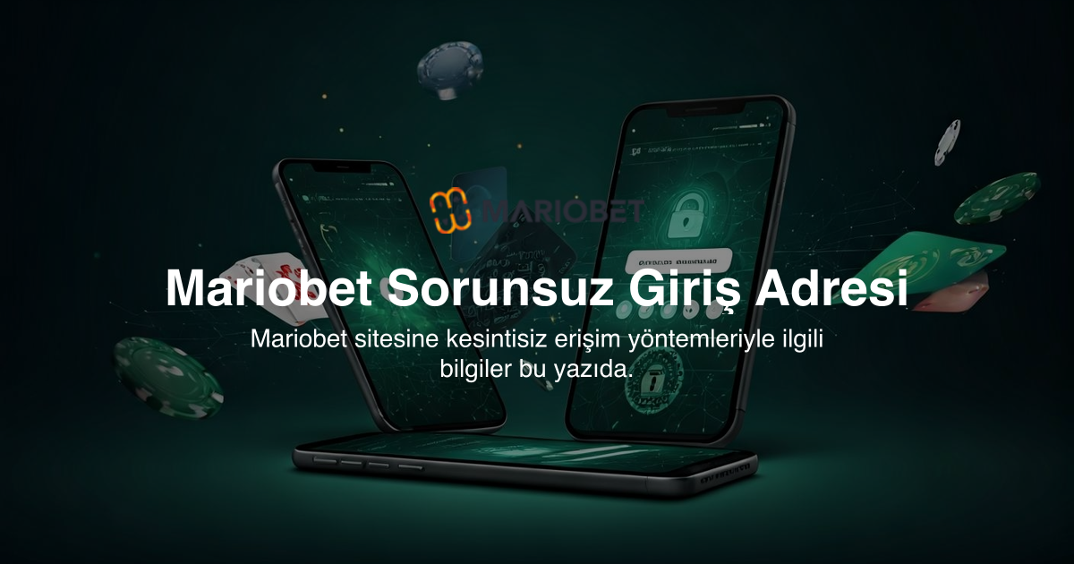 Mariobet Sorunsuz Giriş Adresi